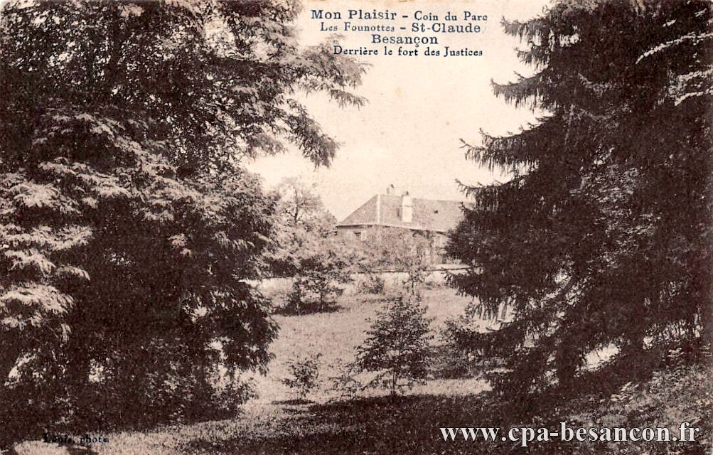 Mon Plaisir - Coin du Parc - Les Founottes - St-Claude - Besançon - Derrière le fort des Justices